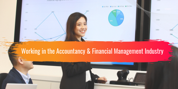 Working in the Accountancy & Financial Management Industry